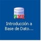 Icono para acceder al Sistema Gestor de Base de Datos.